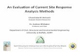 An Evaluation of Current Site Response Analysis Methods An Evaluation of Current Site Response Analysis