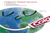 Colgate’s Global Success1).pdf · itable, significantly reducing the time from idea to shelf. For Colgate Fresh Confi-dence toothpaste, this meant launching in 48 countries within