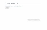 TCL• Roku TV - HelpJuice · 2020-02-20 · TCL• Roku TV User Guide Models: 43FP110, 49FP110 Version 6.2 English Illustrations in this guide are provided for reference only and