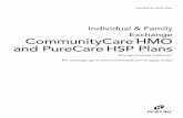 Individual & Family Exchange CommunityCare HMO and ... · and PureCare HSP Plans Through Covered CaliforniaTM For coverage, go to to apply today! ... The coverage described in this