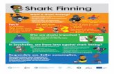 POSTER3- Shark Finning What is shark finning? Cutting of shark fins and discarding the rest of the shark