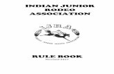 indian junior roeo association...The mission statement of IJRA shall be “Enhancing our native youth’s lives through the sport of rodeo.” ... same method and according to the