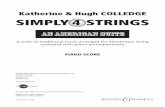 Katherine & Hugh COLLEDGE SIMPLY4 STRINGS · AN AMERICAN SUITE SIMPLY4 STRINGS A suite of traditional tunes arranged for elementary string orchestra with piano accompaniment Katherine
