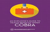 An Employee's Guide to Health Benefits Under COBRA · without waiting until the next open season for enrollment) in other group health coverage. For example, an employee losing eligibility