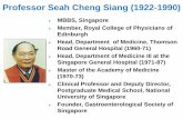 Professor Seah Cheng Siang (1922-1990) - AMS Professor Seah Cheng Siang (1922-1990) MBBS, Singapore Member, Royal College of Physicians of Edinburgh Head, Department of Medicine, Thomson
