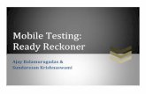 Mobile Testing: Ready Reckoner...Mobile Testing: Ready Reckoner Foreword I love mobile devices and apps. Right from my first BlackBerry, followed first by an iPhone, then a Droid for