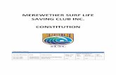 MEREWETHER SURF LIFE SAVING CLUB INC. CONSTITUTION · 2020-02-12 · MEREWETHER SURF LIFE SAVING CLUB INC. CONSTITUTION Document Control Version/Revision Date Endorsed by Copies provided