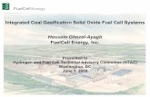 Integrated Coal Gasification Solid Oxide Fuel Cell Systems, SECA … · 2010-06-30 · Integrated Coal Gasification Solid Oxide Fuel Cell Systems. Hossein Ghezel-Ayagh . FuelCell