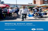 TfL Walking Action Plan · travel to walking reduces road danger, air pollution and noise. If more people walk and consequently fewer drive, the result is streets and neighbourhoods