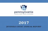 JUVENILE COURT ANNUAL REPORT - jcjc.pa.gov Reports/2017 Juvenile Court...) is pleased to present the first edition of its Juvenile Court Annual Report. Prior to the publication of