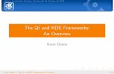 The Qt and KDE Frameworks: eserved@d =[@let@token n Overview · 2019-03-25 · OutlineIntroductionOverviewDevelop with QtDevelop with KDE Prerequisites and Goals Knowledge is a brick