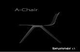 A-Chair - Brunner Group · 2018-08-09 · A-Chair Stacking chairs with aluminium frame, with or without armrests Technical Information A-Chair Stacking chairs with plastic frame,