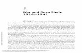 War and Reza Shah: 1914–1941 - University of Warwick · 2018-02-05 · 5 War and Reza Shah: 1914–1941 1914–1921 World War I brought new problems and devastation to Iran. It