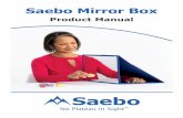Saebo Mirror BoxSaebo Mirror Box Therapy – Product Manual Saebo is pleased to introduce a simple and effective therapy tool used to treat motor dysfunction. Saebo’s Mirror Box