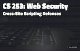 Cross-Site Scripting Defenses 07.pdfscripts, or styles from our site • That is, preventing other sites from making requests to our site • CSP is inverse: prevent our site from