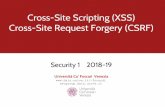 Cross-Site Scripting (XSS) Cross-Site Request Forgery (CSRF) · Cross-Site Scripting (XSS) In a Cross-Site Scripting (XSS), an attacker injects malicious code into web applications