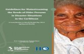Guidelines for Mainstreaming the Needs of Older Persons in … · attention. In the context of these guidelines, mainstreaming requires analysis of how potential hazard-related events