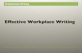Effective Workplace Writing - Cal Polycola.calpoly.edu/~mforte/documents/lecture-slides/profwriting.pdf · Limit prepositions. The CEO of the corporation that is under the governance