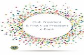 Club President & First Vice President e-Book · Club First Vice President – The club first vice president not only serves as a leader ready to step in for the president, but as