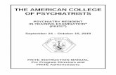 THE AMERICAN COLLEGE OF PSYCHIATRISTS...The primary objectives of the Psychiatry Resident In-Training Examination® (PRITE ), offered by The American College of Psychiatrists (The