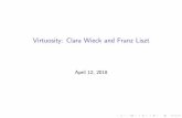 Virtuosity: Clara Wieck and Franz Lisztacsweb.ucsd.edu/~achodos/120C/slides/virtuosity.pdf · In each situation...Wieck had to perform the same chores { nd lodging, provide himself