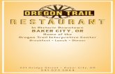 In Historic Downtown BAKER CITY, OR… · 2015-04-15 · In Historic Downtown BAKER CITY, OR Home of the Oregon Trail Interpretive Center Breakfast Lunch Dinner ... With eggs or eggbeaters,