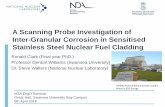 A Scanning Probe Investigation of Inter-Granular Corrosion ... · A Scanning Probe Investigation of Inter-Granular Corrosion in Sensitised Stainless Steel Nuclear Fuel Cladding Ronald