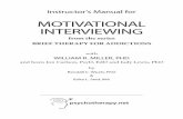 Motivational Interviewing 8 · 4 MOTIVATIONAL INTERVIEWING Tips for Making the Best Use of the DVD 1. USE THE TRANSCRIPTS, COMMENTARIES AND SKILL CODES Transcripts: Make notes in
