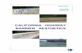 CALIFORNIA HIGHWAY BARRIER AESTHETICS...California Highway Barrier Aesthetics This report will familiarize designers with current barrier design options, and encourage appropriate