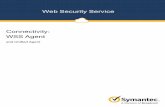 WebSecurityService Connectivity: WSS Agent · 2020-01-28 · SymantecWebSecurityService/Page10 Use Cases Remote,Off-Corporate Network Yourbusinesshasoneorphysicallocations.On-premisesinfrastructure,suchasproxiesorfirewall