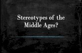 Stereotypes of the Middle Ages? · 2019-09-19 · Encourages Education. h g ... What is Feudalism and the manorial system? Why would invasions lead to the rise of Feudalism? European