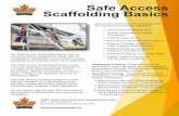 Safe Access Scaffolding Basics - OH&S Canada · Scaffolding Basics OH&S Safety Consulting and Training Solutions Ltd. 825 - J Laval Crescent Kamloops, British Columbia, V2C 5P2 Our