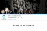 Manual de performance - SRVSOP · Manual de performance de la aeronave. Los Manuales de performance de la aeronave son obligatorios para cada tipo y modelo de aeronave que se operará.