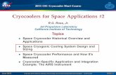 Cryocoolers for Space Applications #2in Cryogenic Engineering - 1993, ASME HTD-Vol. 267, ASME, New York (1993), pp. 29-43. (17 references). ... • Difficult failure analysis - Operation