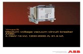 Medium voltage vacuum circuit breaker ANSI: 4.76kV-15 kV ... Rev A...Vmax/A Medium voltage vacuum circuit breaker ANSI: 4.76kV-15 kV; 1200-2000 A; 31.5 kA For your safety! 1 1. Foreword