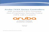 Aruba 7XXX Series Controllers - NIST · The Aruba 7XXX Controller requires Tamper-Evident Labels (TELs) to allow the detection of the opening of the chassis cover and to block the