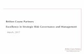 Britten Coyne Partners Excellence in Strategic Risk Governance and Managementbrittencoyne.com/resources/Research-Downloads/Britten... · 2017-03-28 · - 3 - Britten Coyne Partners