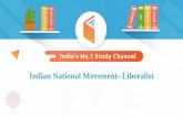 Indian National Movement- Liberalist · 2019-04-30 · India. Economic policies of the British •The oppressive economic policies of the British led to widespread poverty and indebtedness