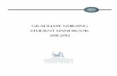 Graduate Nursing Student Handbook 2011-2012 · 2011-09-08 · and functioning and to arrive at caring actions, outcomes, and evaluations with clients. Nursing is sensitive to each