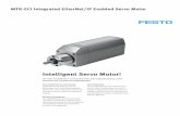 Intelligent Servo Motor! - Festo · Intelligent Servo Motor! The motor unit MTR-ECI is an innovative motor with integrated gearbox, power electronics and controller for positioning