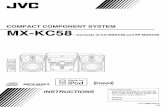 JVC - COMPACT COMPONENT SYSTEM MX-KC58resources.jvc.com/Resources/00/00/90/LVT1688-001A.pdf · 2007-02-05 · COMPACT COMPONENT SYSTEM MX-KC58 —Consists of CA-MXKC58 and SP-MXKC58