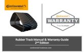 Rubber Track Manual & Warranty Guide 2nd Edition · Continental, a worldwide supplier of quality rubber products, is committed to providing new and improved products to meet the ever