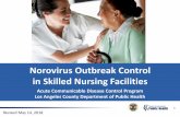 Norovirus Outbreak Control in Skilled Nursing Facilities ...publichealth.lacounty.gov/acd/presentations/2018 IP 2Day Course/4c Norovirus.pdfLos Angeles County Department of Public