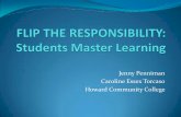 Jenny Penniman Caroline Essex Torcaso Howard Community …...Develop Active Learners Emphasize Objectives Needed in Future Courses . Flipping the Responsibility Overview 6 units/modules