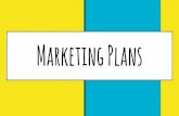 Marketing Plans - WordPress.com · 2016-06-04 · Marketing plans have either a product-orientation approach or a sales-orientation approach. All marketing plans must focus on meeting