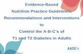 Evidence-Based Nutrition Practice Guidelines ... · • Nutrition Therapy Recommendations for the Management of Adults With Diabetes, Alison B. Evert, et al Diabetes Care, Nov. 2013*