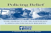 Policing Belief - Amazon S3 · 2016-05-09 · 2 policing belief: The impacT of blasphemy laws on human RighTs • Religious extremists have exploited blasphemy laws to justify attacks
