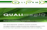 Serv ing your performance UALI ORME 1 SARL3 ••• Serv ing your performance UALI ORME SARL QUALIMAGIQ software platform the common base for all analysis modules WHY CHOOSE QUALIMAGIQ