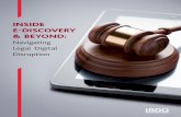 INSIDE E-DISCOVERY & BEYOND...and Litigation Readiness Leader INSIDE E-DISCOVERY & BEYOND: Navigating Legal Digital Disruption / 5 Because good e-discovery and information governance