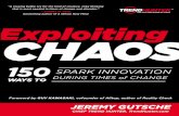 EXPLOITING CHAOS (Preview) - 150 Ways to Spark ......—Seth Godin, bestselling author of Tribes JEREMY GUTSCHE, MBA, CFA, is an innovation expert, host of Trend Hunter TV, one of